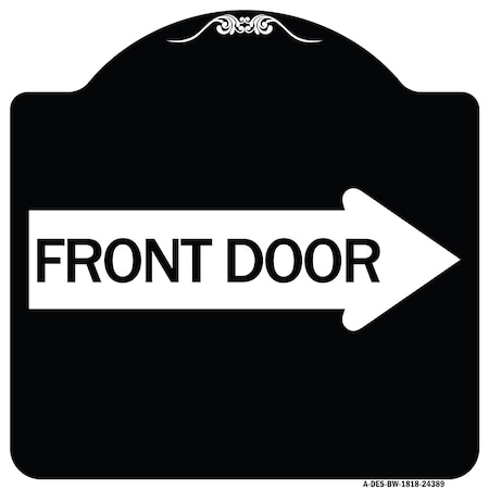 Signmission Front Door With Right Arrow Heavy-Gauge Aluminum Architectural Sign, 18" x 18", BW-1818-24389 A-DES-BW-1818-24389